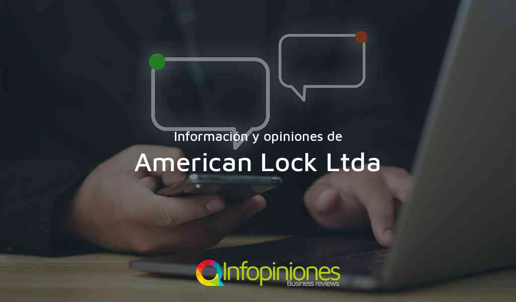 Información y opiniones sobre American Lock Ltda de Bogotá, D.C.